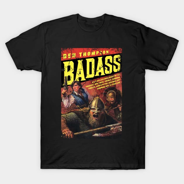 Badass T-Shirt by BadassHistory